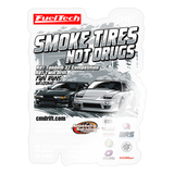 Smoke Tires Not Drugs Event Sticker - transparent glossy