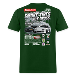 Smoke Tires Not Drugs Event Tee (2024) - forest green