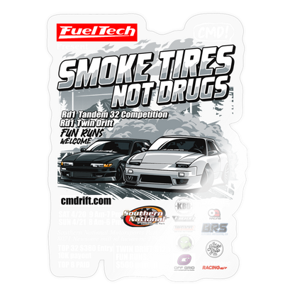 Smoke Tires Not Drugs Event Sticker - transparent glossy